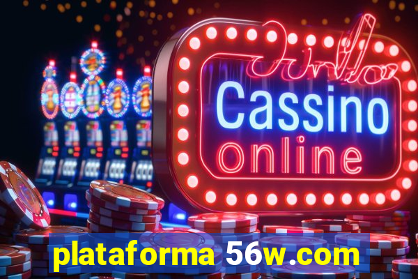 plataforma 56w.com